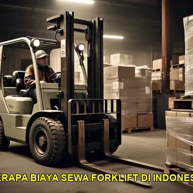 berapa biaya sewa forklift di Indonesia
